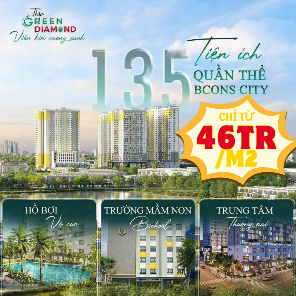 CĂN HỘ BCONS GREEN DIAMOND - NHẬN BOOKING CÓ HOÀN LẠI 30TR, GIÁ RUMOR CHỈ TỪ 46TR/M²